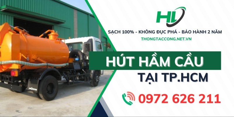 Dịch vụ hút hầm cầu TPHCM uy tín, chuyên nghiệp